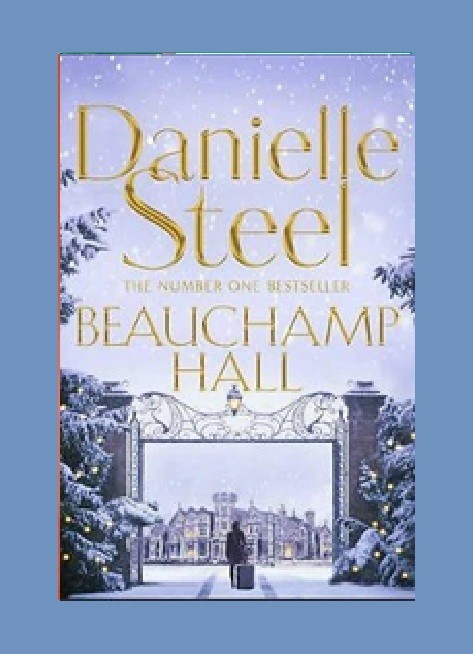 Beauchamp Hall by Danielle Steel – 2018 hardcover ROMANCE book (23cm)
