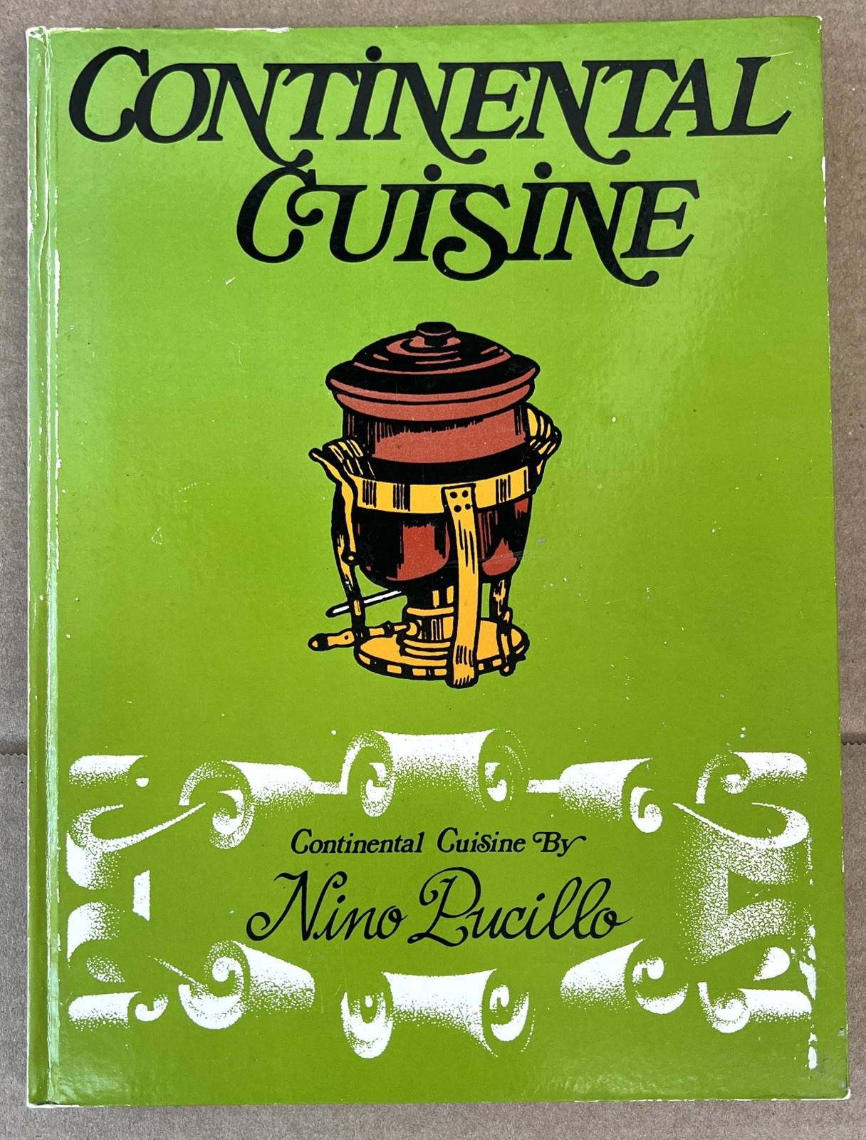Continental Cuisine by Nino Puillo 1975 Recipes from New York Palm Beach Bahamas