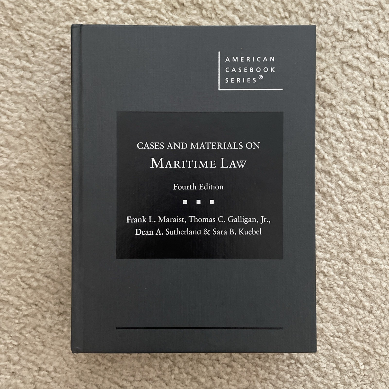 American Casebook Ser.: Maritime Law by Thomas C. Galligan Jr., Frank L….