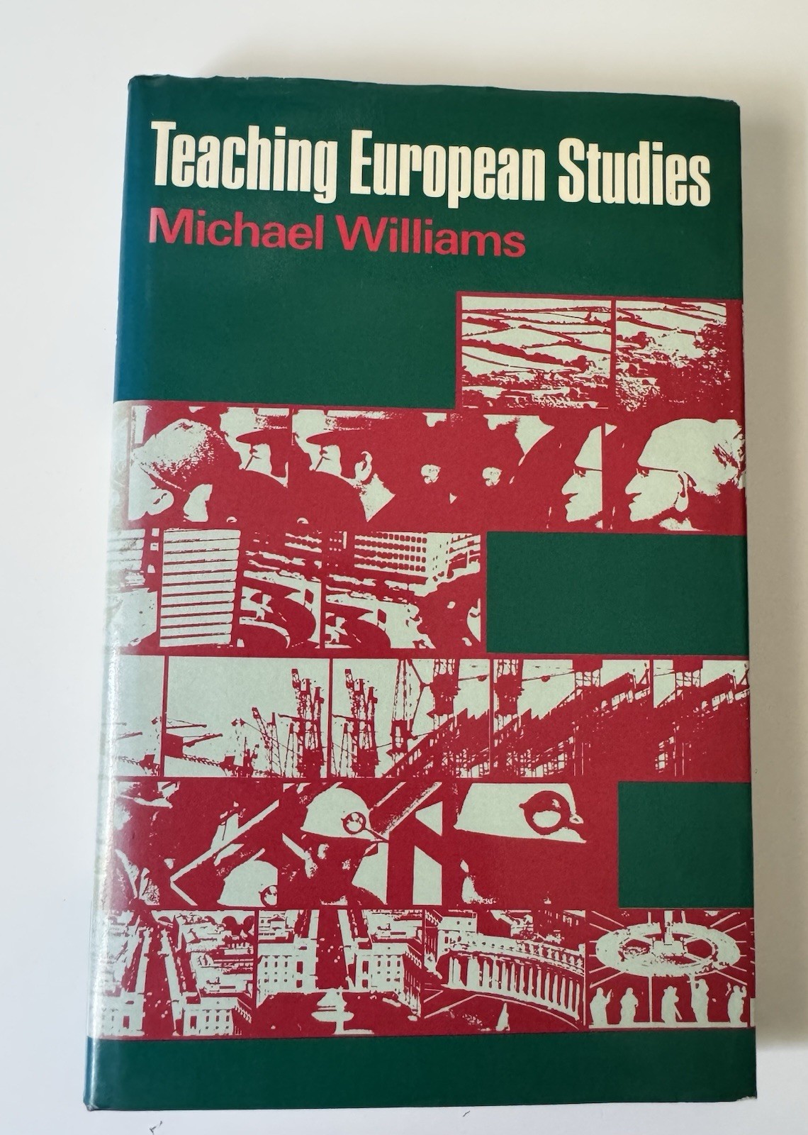 Teaching European Studies by Michael Williams (Hardcover) 1977