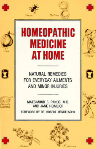 Homeopathic Medicine At Home: Natural Remedies for Everyday Ailments – VERY GOOD