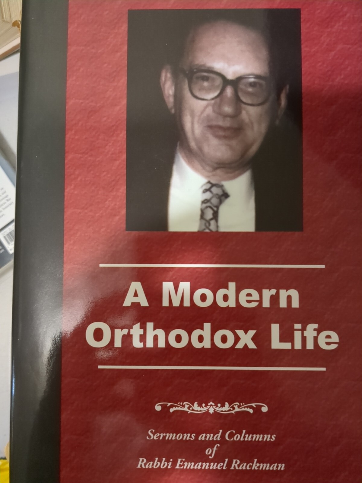 Modern Orthodox Life : Sermons and Columns of Rabbi Emanuel Rackman by…