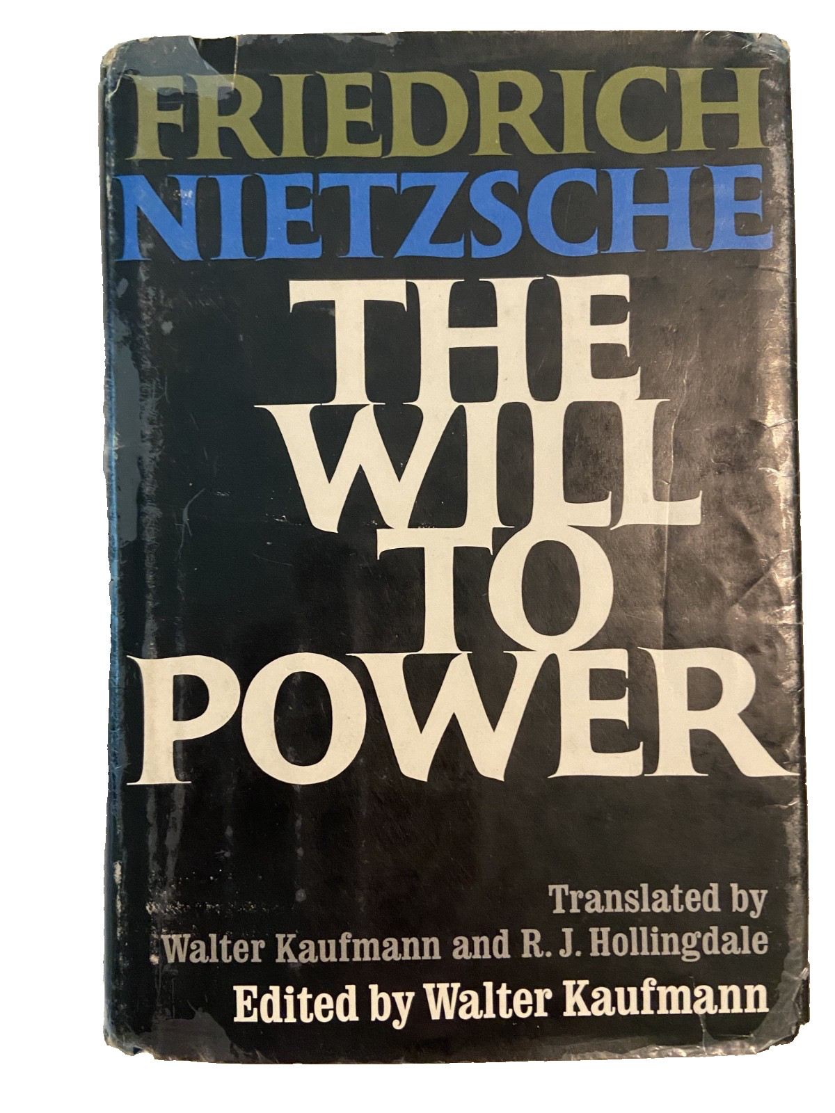 The Will to Power – Nietzsche, translated by Walter Kaufman – 1st Printing 1967