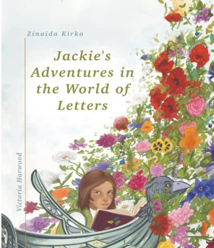 Jackie&rsquo;s Adventures in the World of Letters by Kirko, Zinaida Book The Fast Free