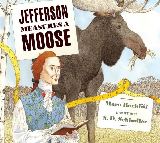 Jefferson Measures a Moose by Rockliff, Mara [Hardcover]