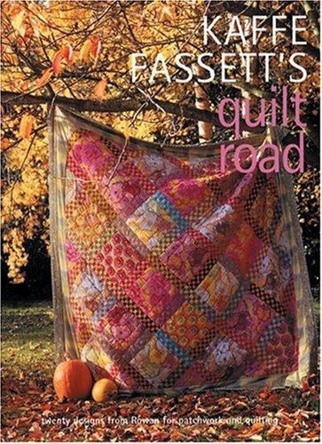 Kaffe Fassett&rsquo;s Quilt Road : Patchwork and Quilting, Book Number 7 by Kaffe …