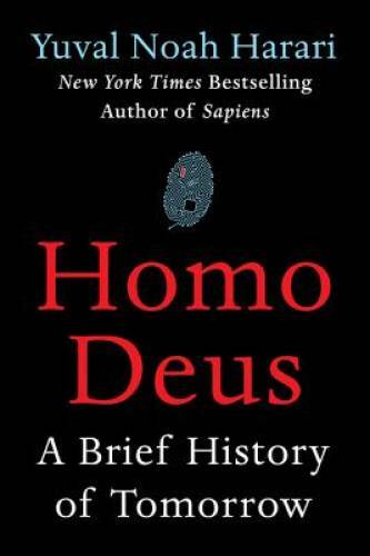 Homo Deus: A Brief History of Tomorrow – Hardcover By Harari, Yuval Noah – GOOD