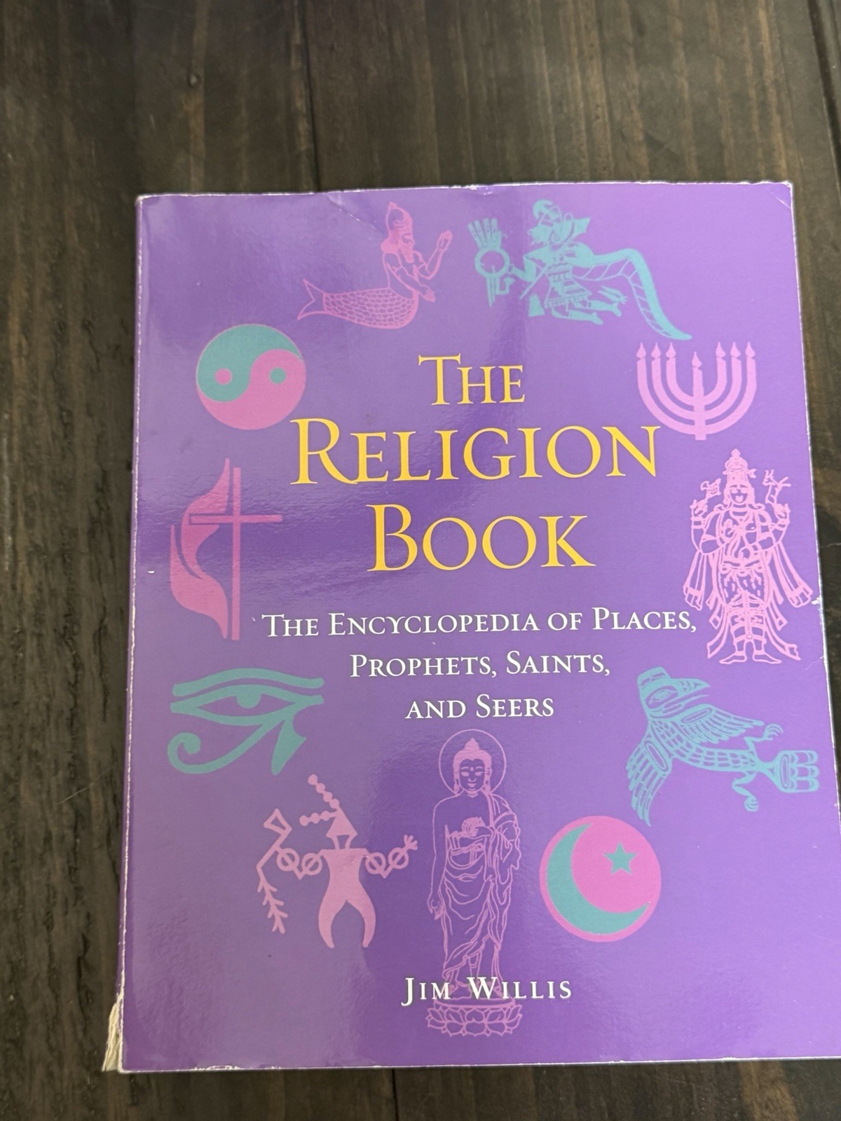 The Religion Book: The Encyclopedia of Places, Prophets, Saints, and Seers -Good
