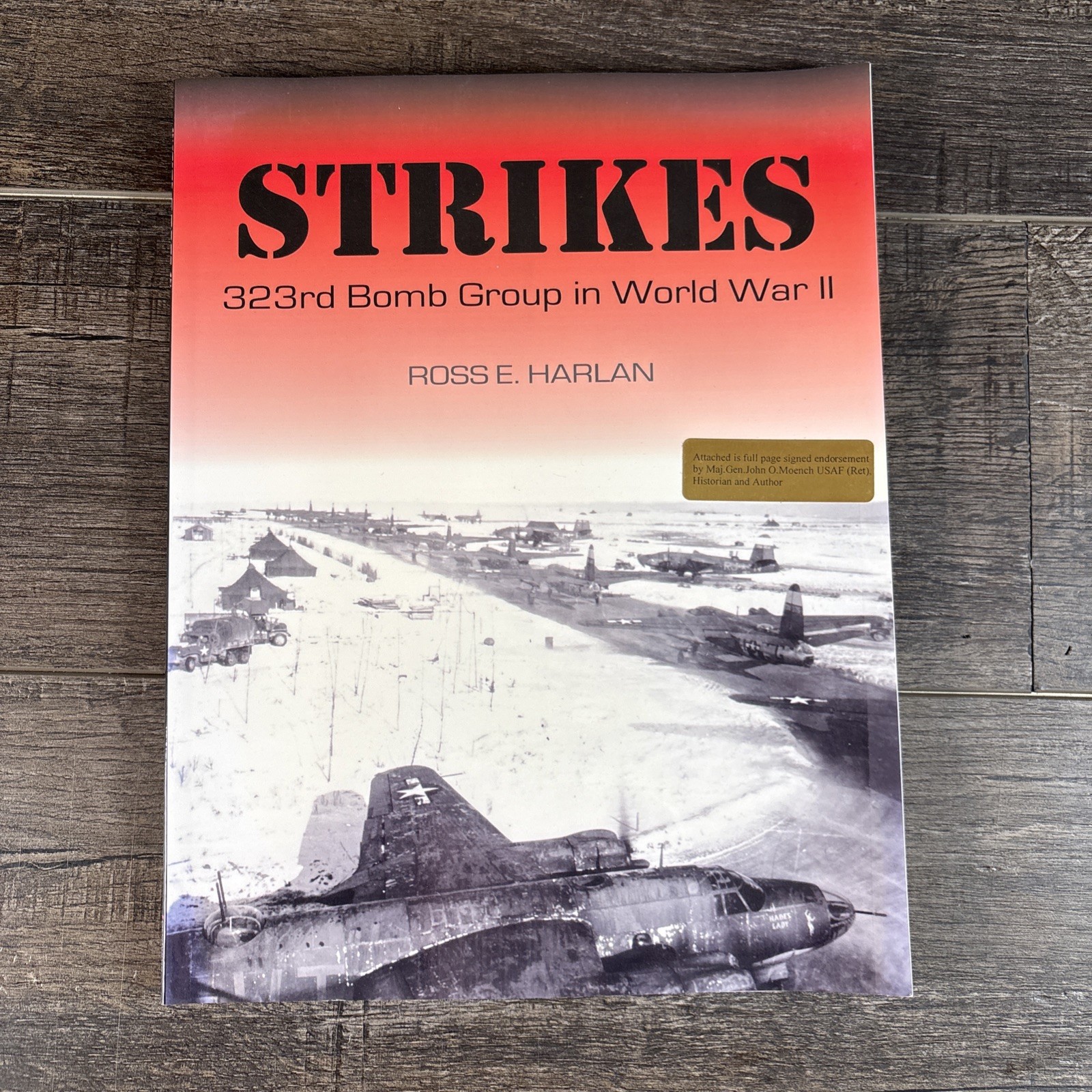 Strikes: 323rd Bomb Group in World War II – 1st Edition w/ Letter Of Endorsement