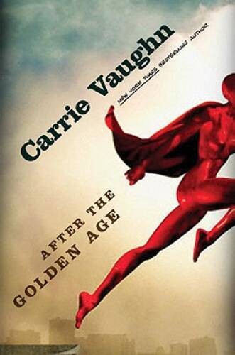 After the Golden Age – Hardcover By Vaughn, Carrie – GOOD