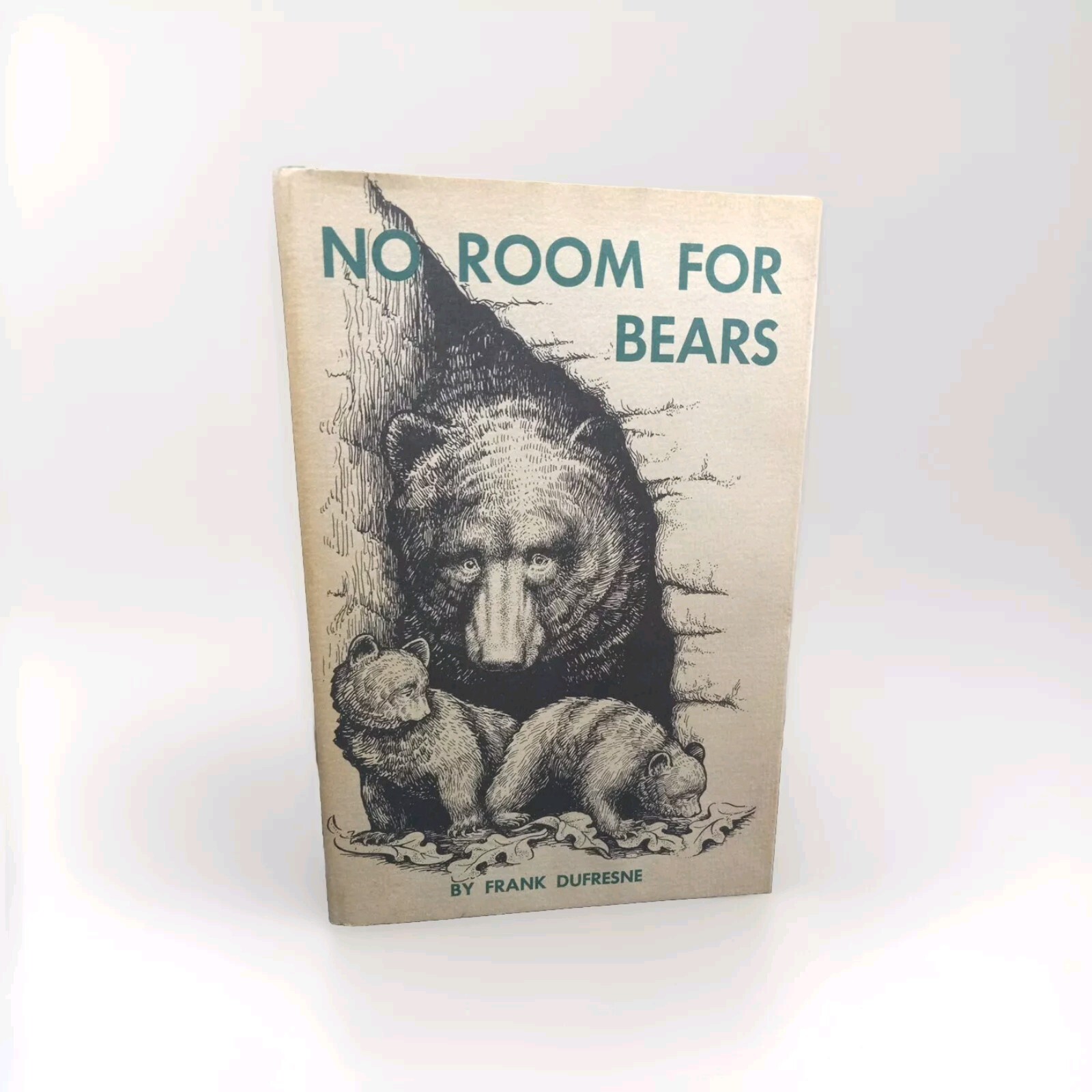No Room For Bears Hardcover Book 1965 By Frank Dufresne With Dust Jacket vg
