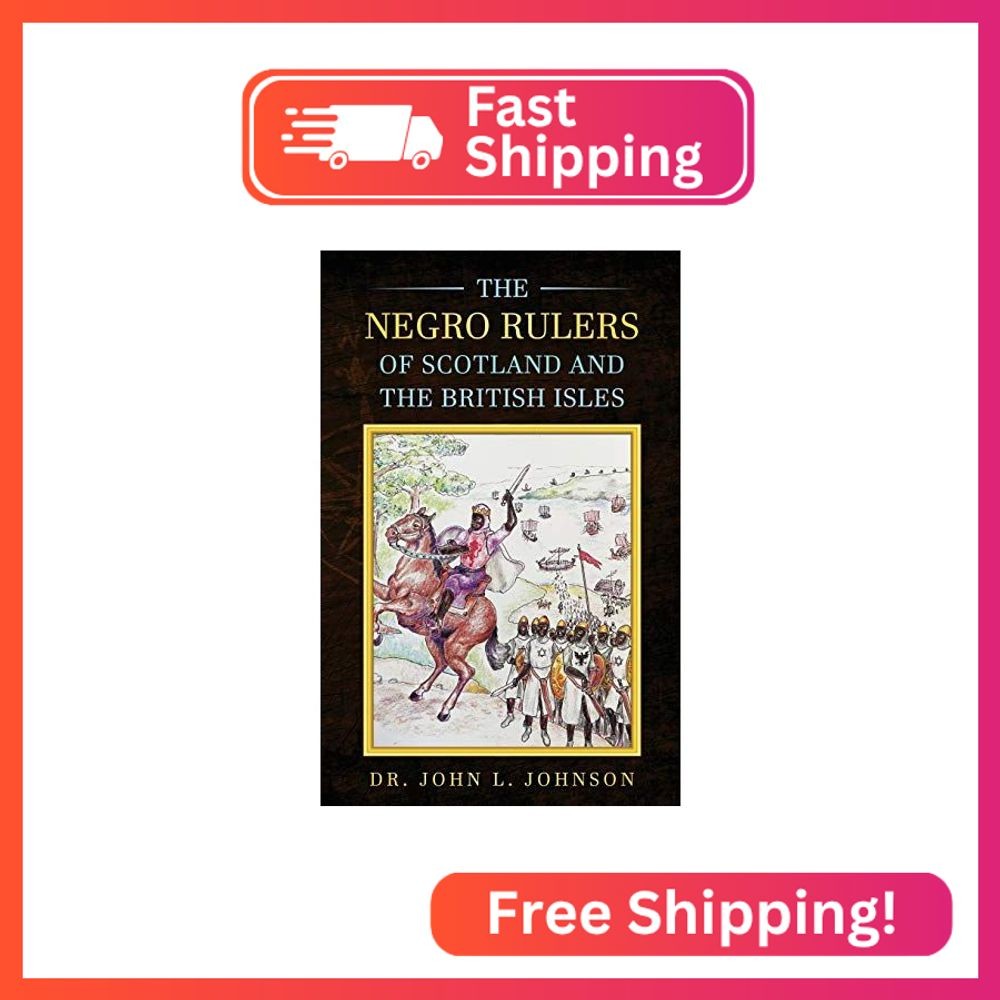 The Negro Rulers of Scotland and the British Isles