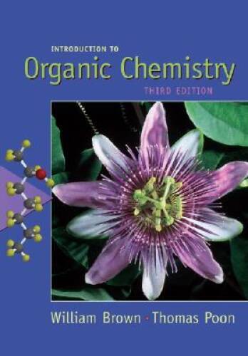 Introduction to Organic Chemistry – Hardcover By Brown, William H – GOOD
