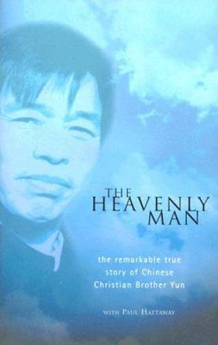 The Heavenly Man: The Remarkable True Story of Chinese Christian Brot – GOOD