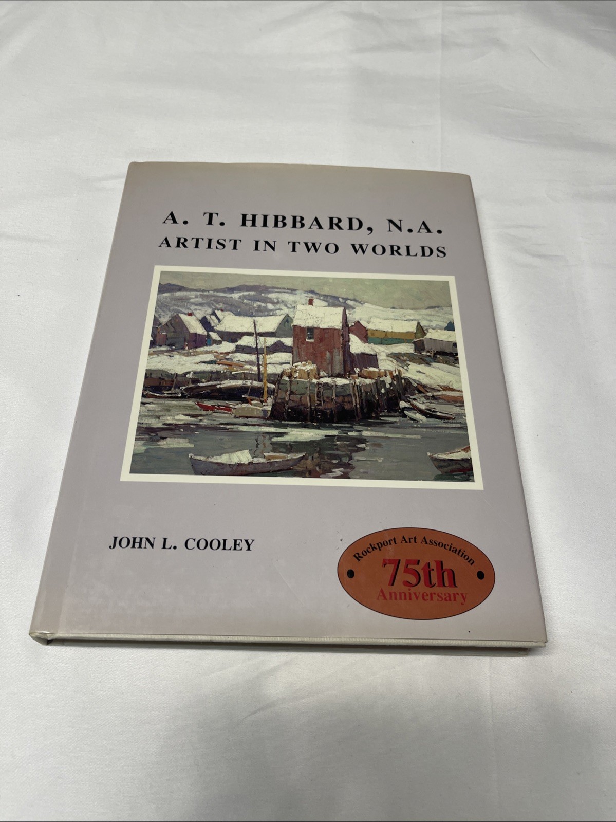 A. T. Hibbard, N.A.: Artist in Two Worlds