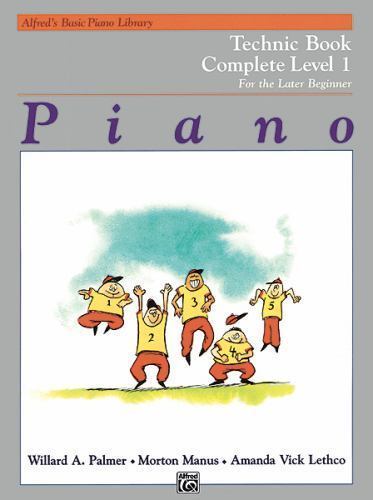 Alfred&rsquo;s Basic Piano Library Technic Complete, Bk 1: For the Later Beginner…