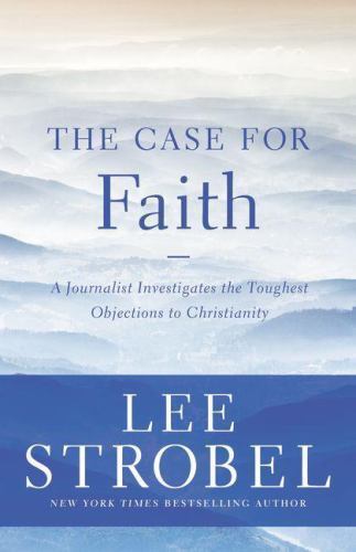 The Case for Faith: A Journalist Investig- 9780310339298, paperback, Lee Strobel