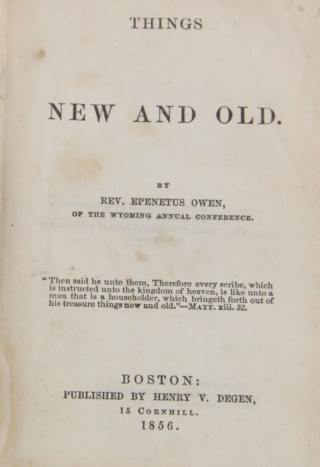 Things New & Old 1856 Rev Epenetus Owen Religion Faith 4.85&Prime; x 3.5&Prime; x .25&Prime;