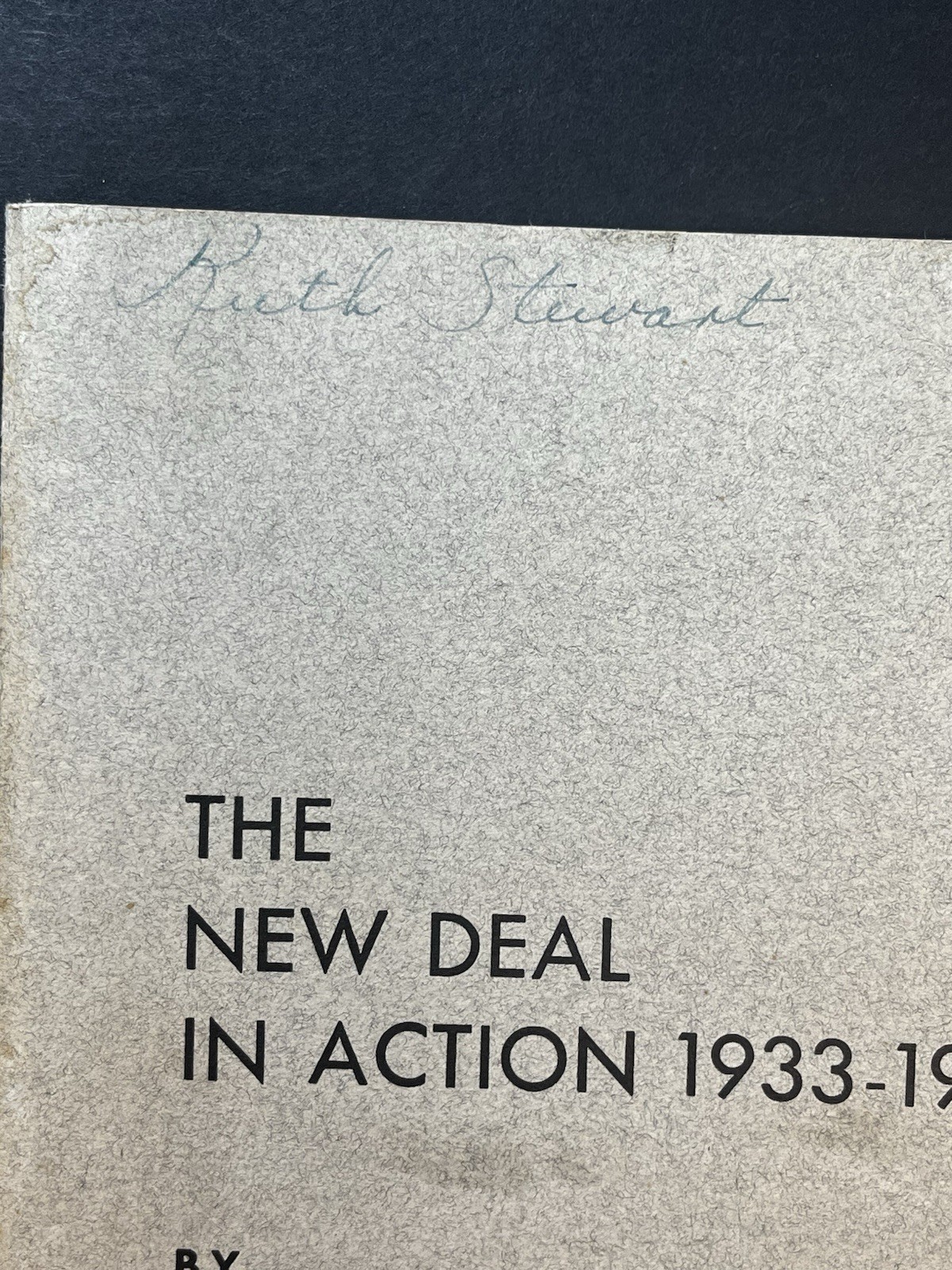 Arthur Meir Schlesinger 1940 Harvard University : The New Deal in Action