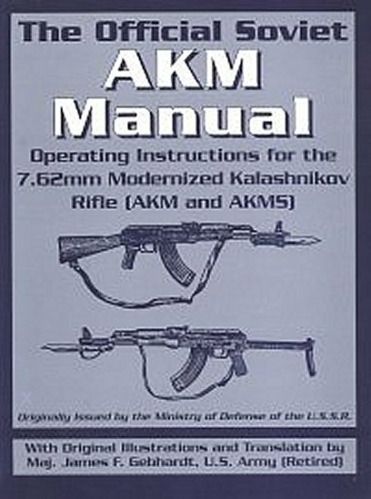 The Official Soviet AKM Manual (Maj. James F. Gebhardt Ret.) -BRAND NEW COPIES-