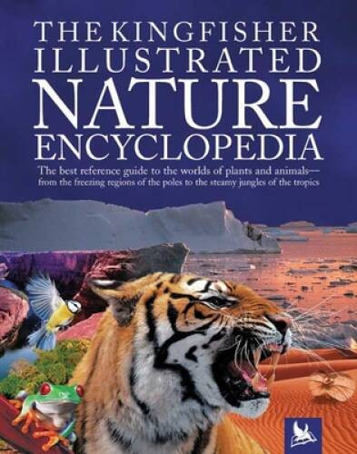 The Kingfisher Illustrated Nature Encyclopedia – Hardcover – GOOD