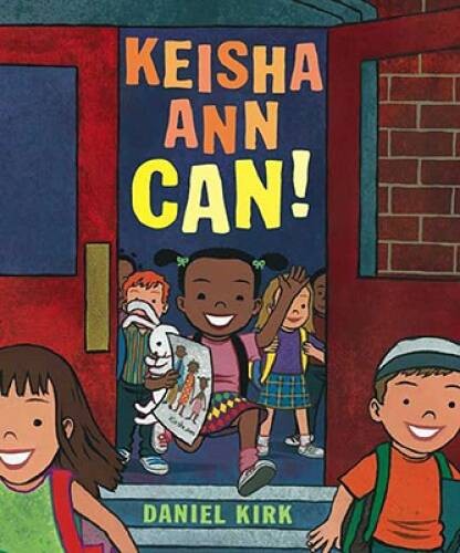 Keisha Ann Can! – Hardcover By Kirk, Daniel – GOOD