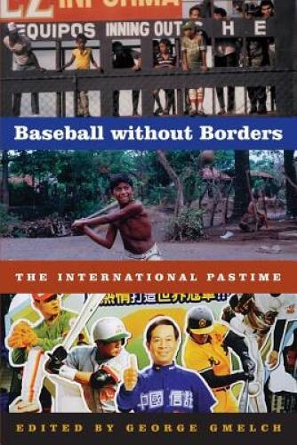 Baseball without Borders: The International Pastime – Paperback – GOOD