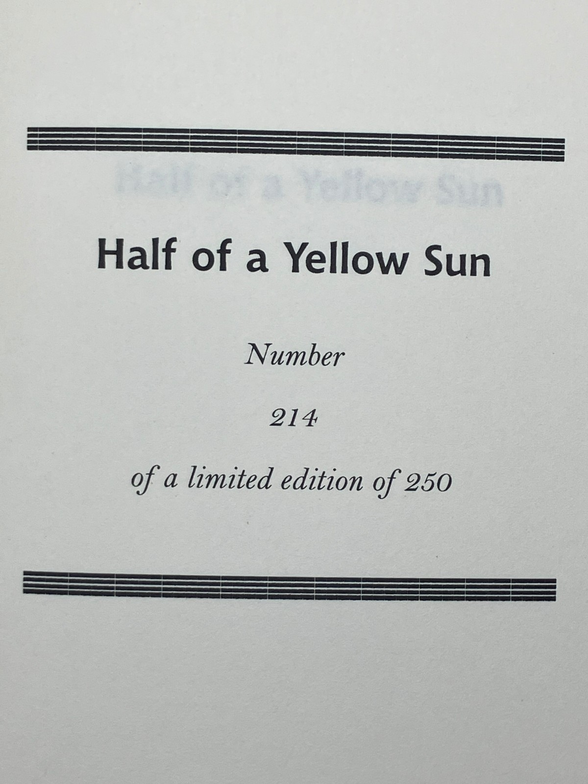 Half of a Yellow Sun. Signed, numbered, limited, slipcased UK first edition