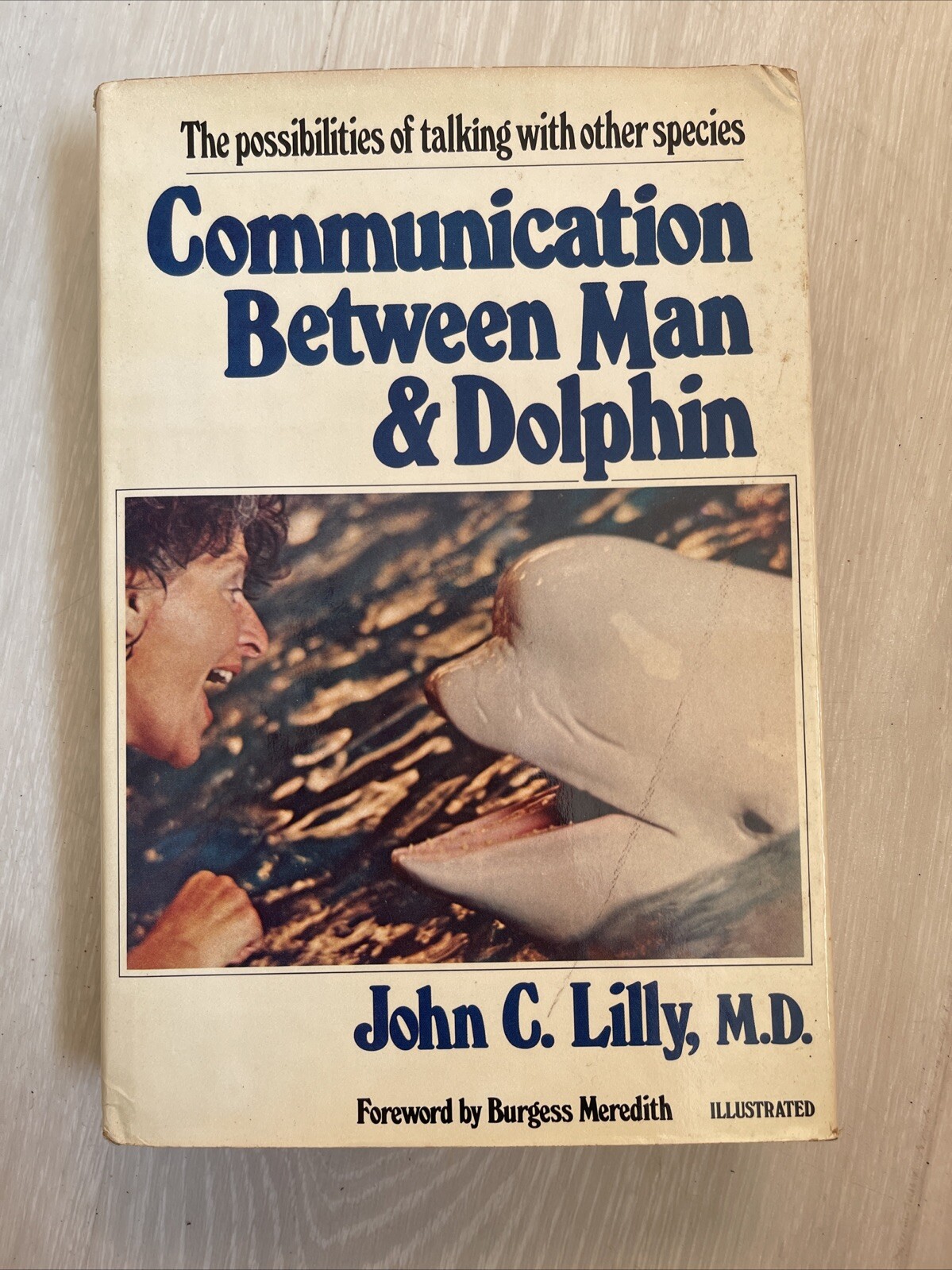 Communication Between Man And Dolphin by John C. Lilly HC/DJ 1978