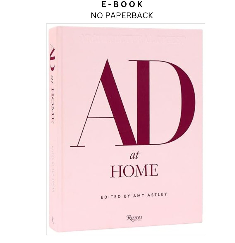 AD at Home: Architectural Digest, Amy Astley (Editor) 2025