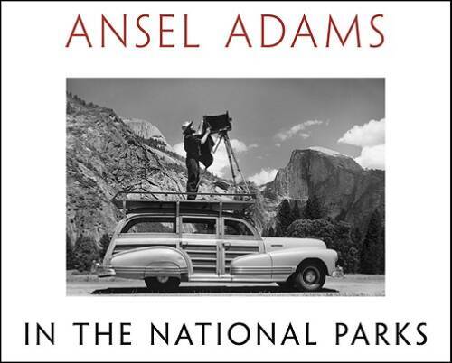 Ansel Adams in the National Parks: Photographs from America&rsquo;s – VERY GOOD