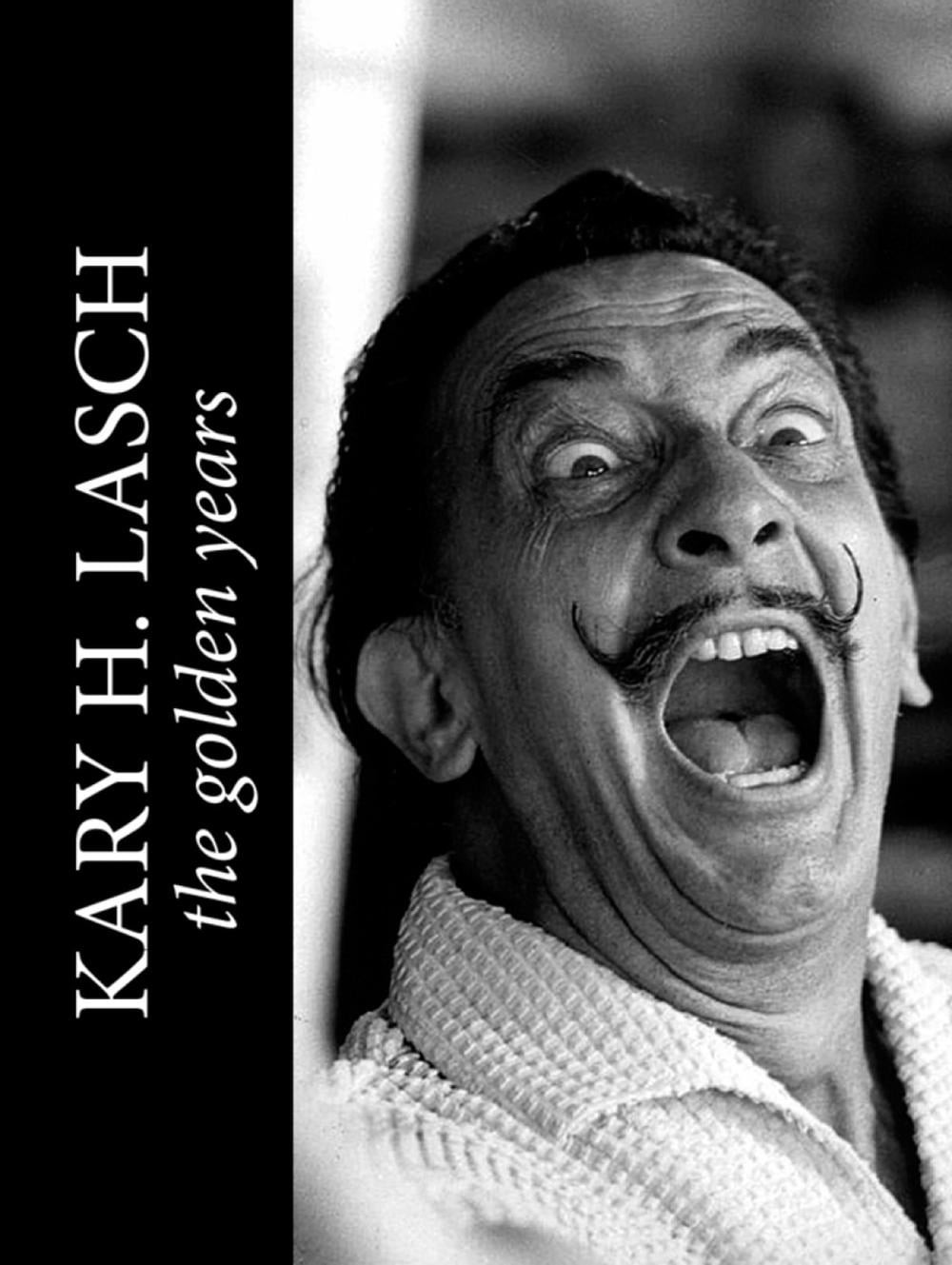Kary H. Lasch: The Golden Years by Michel Hjorth Hardcover Book