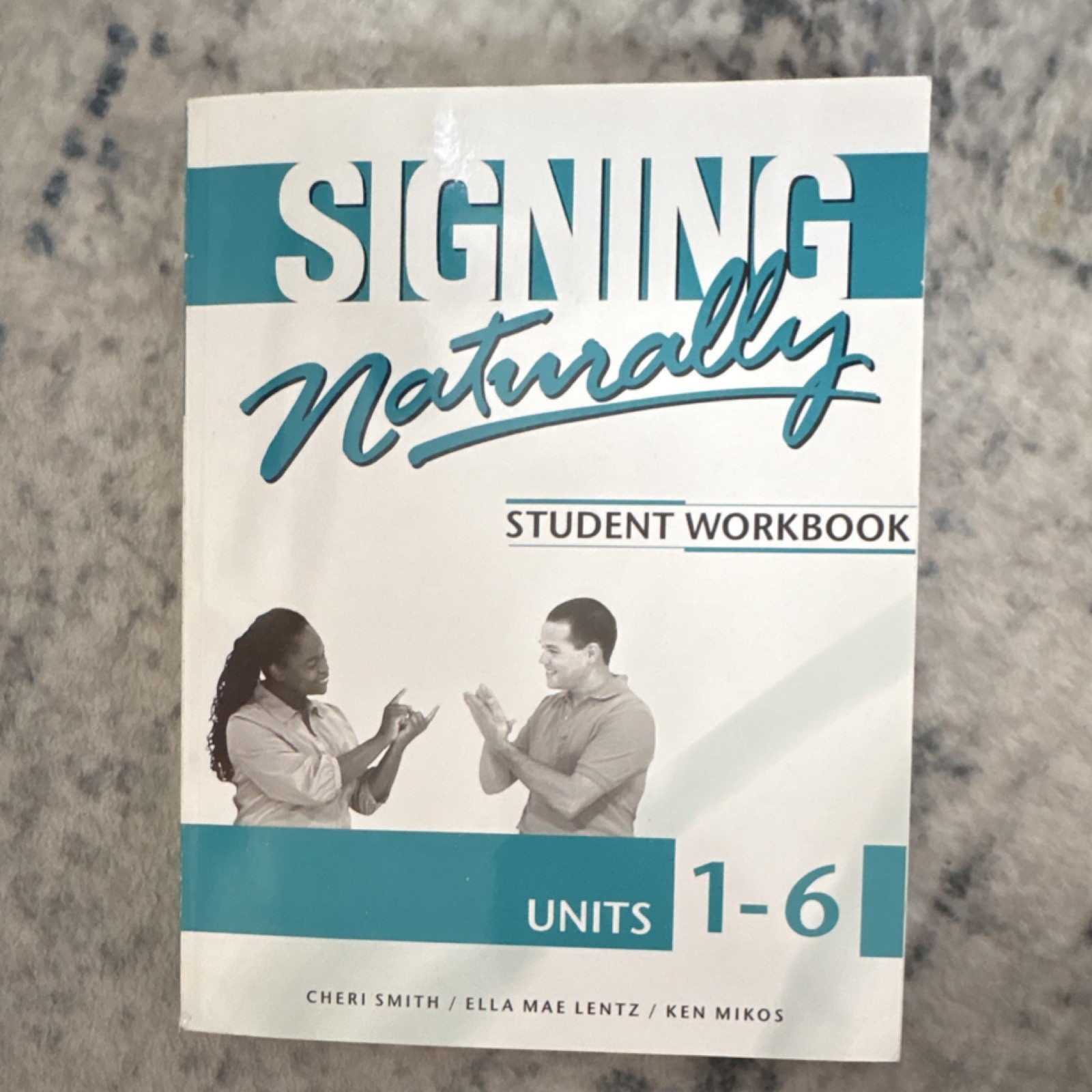 Signing Naturally Student Workbook Units 1-6, Cheri Smith, Dawn Sign Press