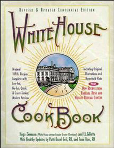 White House Cookbook, Revised and Updated Centennial Edition – VERY GOOD