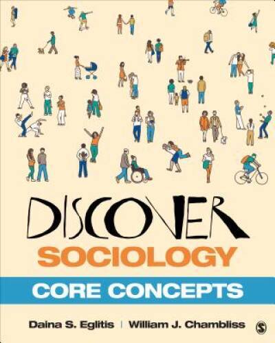 Discover Sociology: Core Concepts – Paperback By Eglitis, Daina S. – GOOD