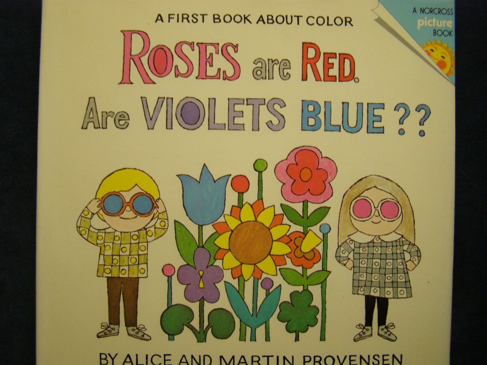 Roses are Red are Violets Blue ? : A First Book About Color