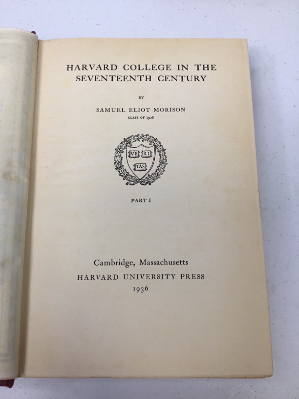 Harvard College in The Seventeenth Century Vol 1&2. Morison. 1936 HC+Mylar