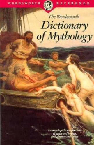 DICTIONARY OF MYTHOLOGY – (Wordsworth Collection) – Paperback – GOOD