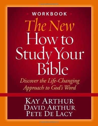 The New How to Study Your Bible – Paperback, by Arthur Kay; Arthur – Very Good h