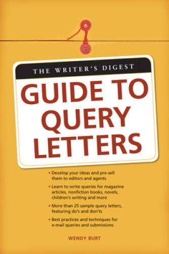 The Writer&rsquo;s Digest Guide To Query Letters – Paperback – VERY GOOD