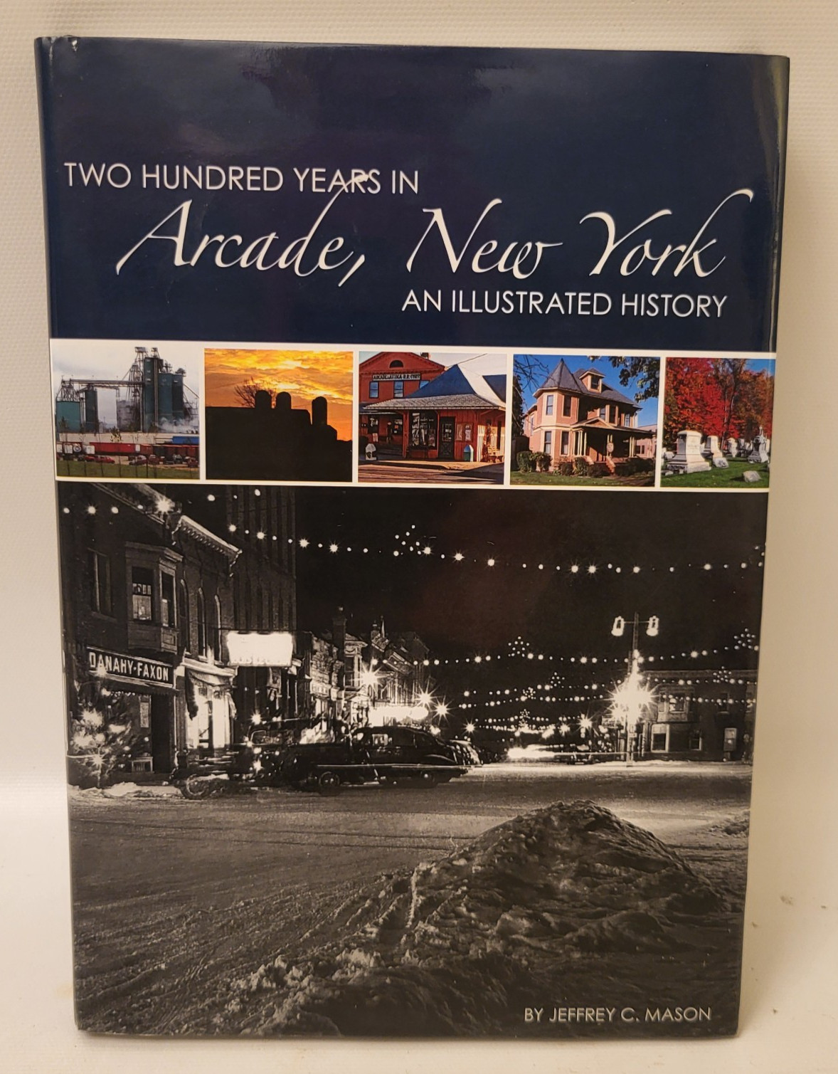 Two Hundred Years in Arcade New York – HCDJ Illus. History Book by Jeffrey Mason
