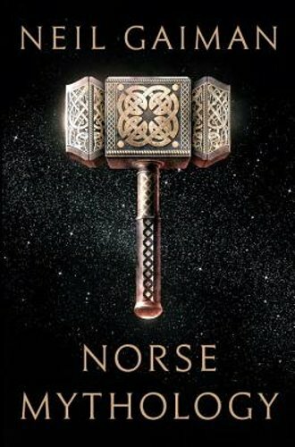 Norse Mythology by Neil Gaiman: New