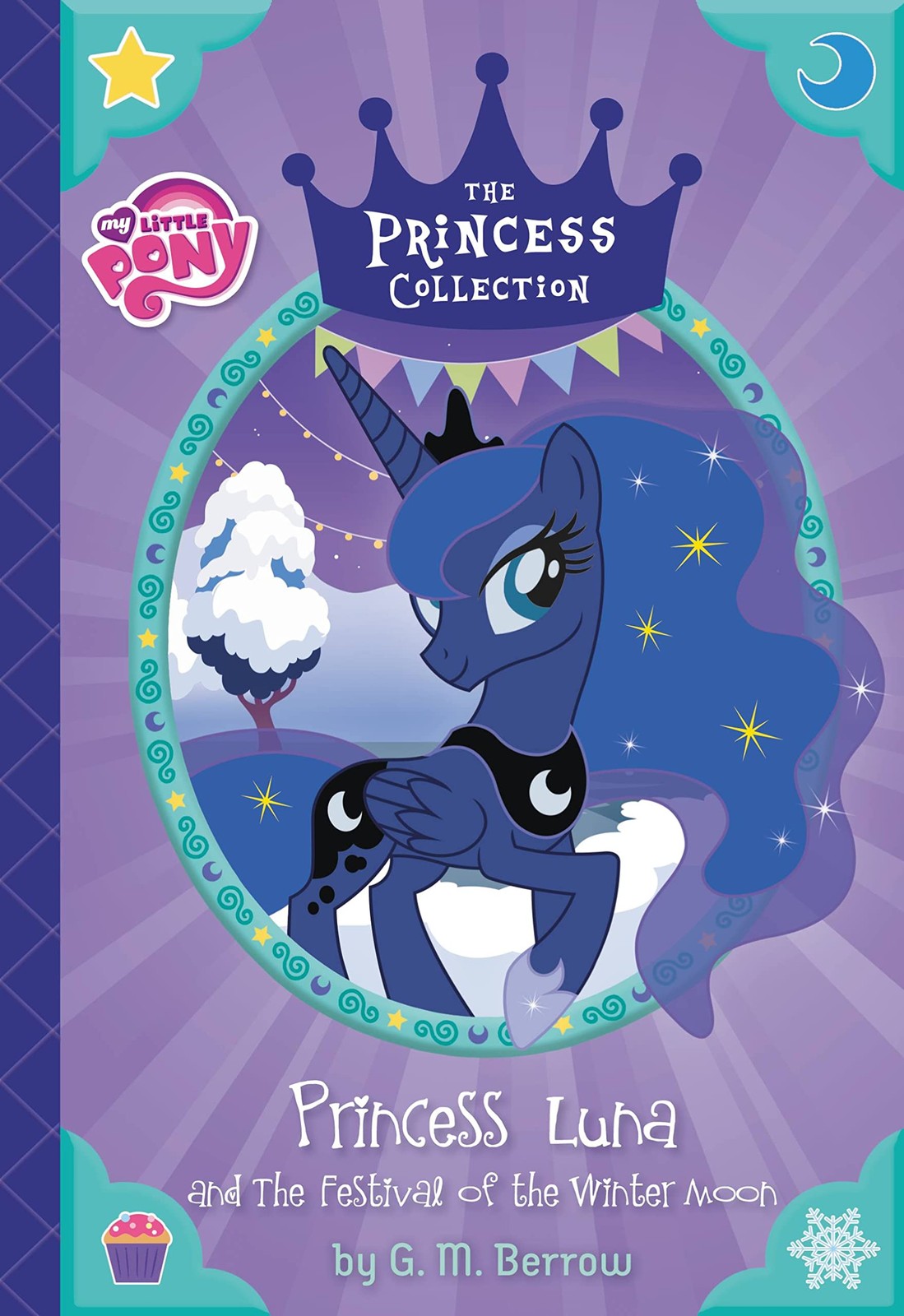 My Little Pony: Princess Luna and The Festival of the Winter Moon (The Princ…