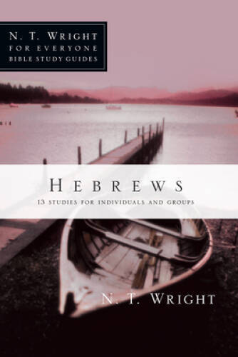 Hebrews (N.T. Wright for Everyone Bible Study Guides) – Paperback – VERY GOOD