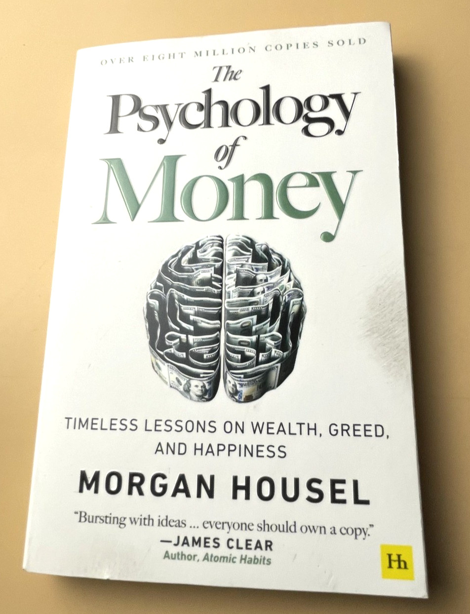 Psychology of Money : Timeless Lessons on Wealth, Greed, and Happiness by…