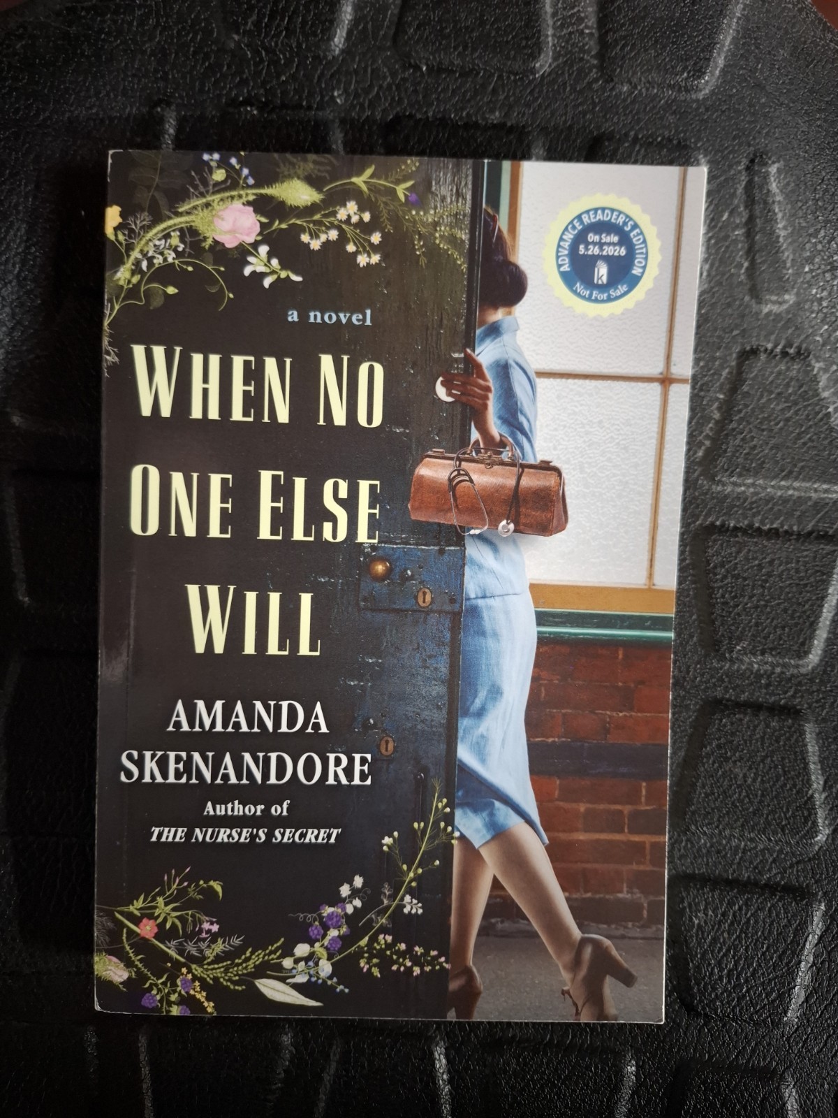 When No One Else Will By Amanda Skenandore ARC Uncorrected Proof Novel 2026…