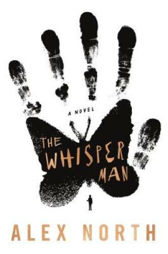 The Whisper Man – Hardcover By North, Alex – GOOD