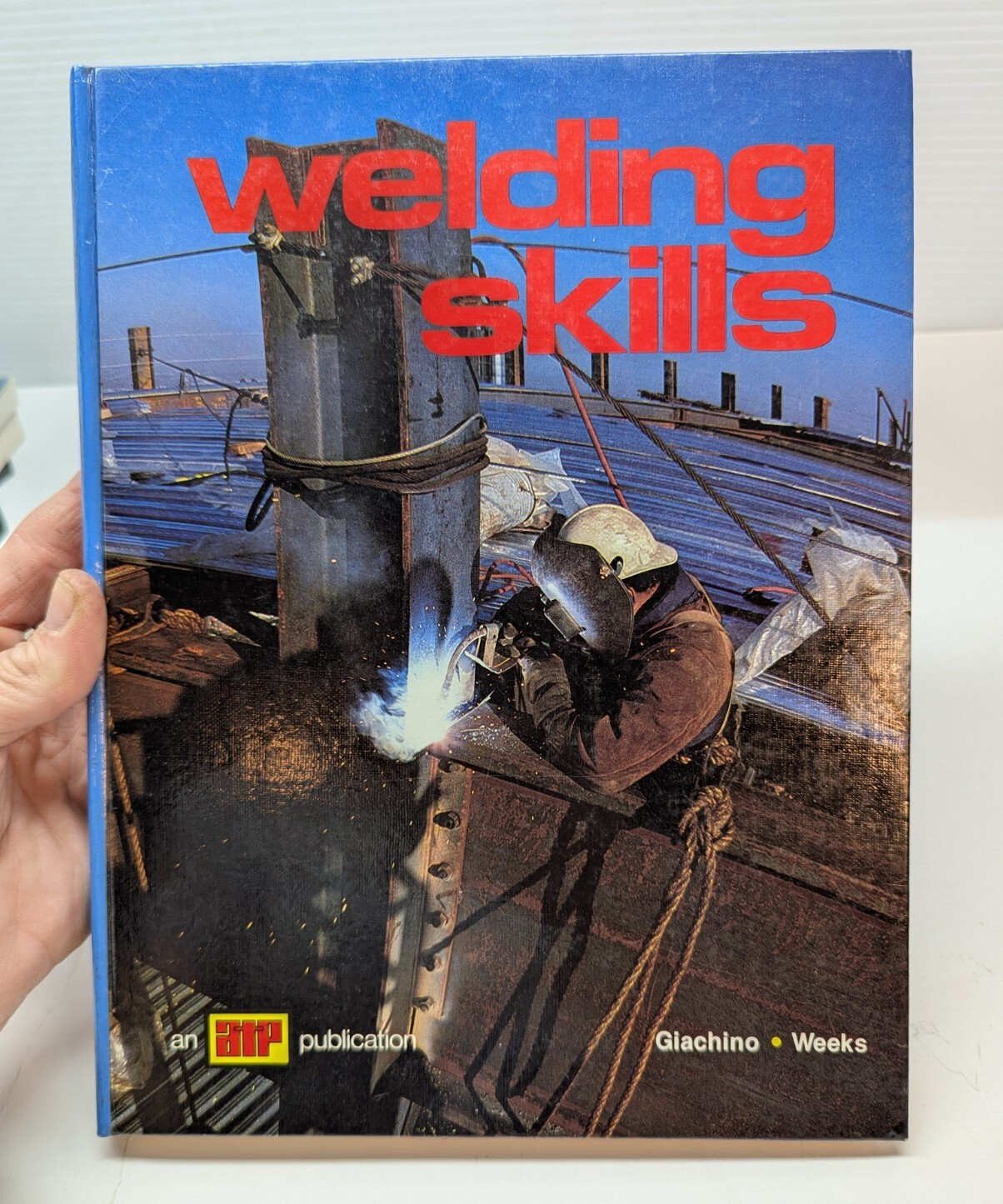 ATP Welding Skills by Joseph W. Giachino 1962 Hardcover Riverhead Books Vintage
