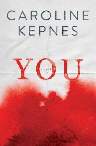 You: A Novel – Hardcover By Kepnes, Caroline – GOOD