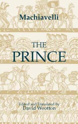 The Prince (Hackett Classics) – Paperback By Niccolo Machiavelli – GOOD